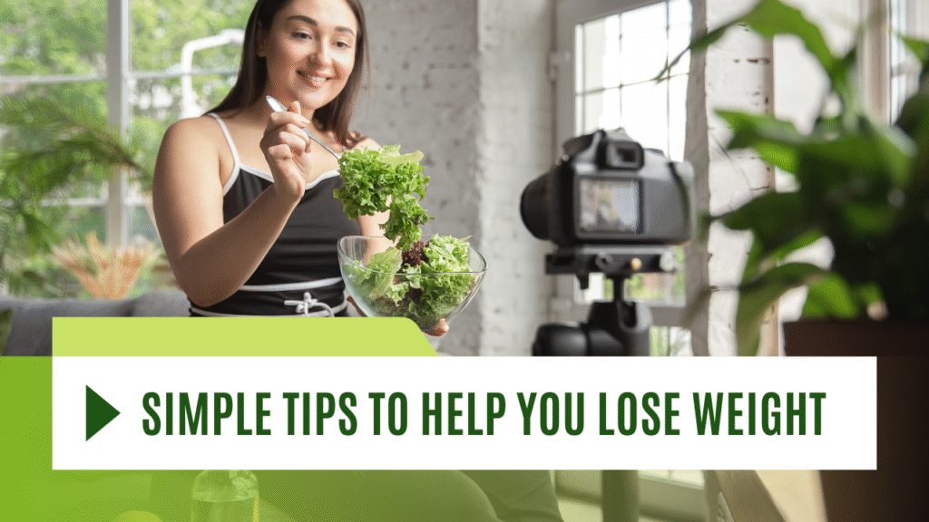 simple tips to help you lose weight manage your weight lose weight and get in shape